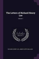 The Letters of Richard Henry Lee; Volume 1