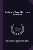 Rubáiyát of Omar Khayyám of Naishápur
