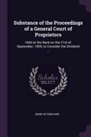 Substance of the Proceedings of a General Court of Proprietors