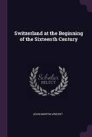 Switzerland at the Beginning of the Sixteenth Century