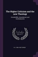 The Higher Criticism and the New Theology