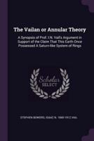 The Vailan or Annular Theory