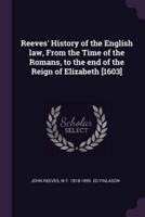 Reeves' History of the English Law, From the Time of the Romans, to the End of the Reign of Elizabeth [1603]