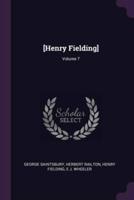 [Henry Fielding]; Volume 7