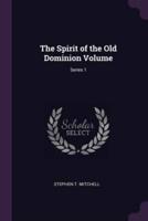 The Spirit of the Old Dominion Volume; Series 1