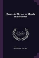 Essays in Rhyme, on Morals and Manners