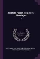 Norfolk Parish Registers. Marriages