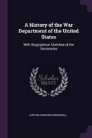 A History of the War Department of the United States