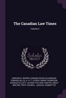 The Canadian Law Times; Volume 2