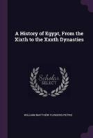 A History of Egypt, From the Xixth to the Xxxth Dynasties