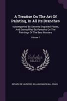 A Treatise On The Art Of Painting, In All Its Branches