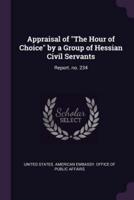 Appraisal of "The Hour of Choice" by a Group of Hessian Civil Servants