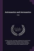 Astronautics and Aeronautics