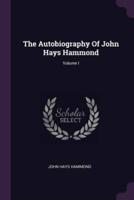 The Autobiography of John Hays Hammond; Volume I