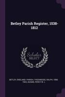 Betley Parish Register, 1538-1812