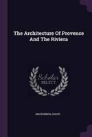 The Architecture Of Provence And The Riviera