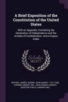 A Brief Exposition of the Constitution of the United States