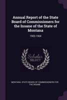 Annual Report of the State Board of Commissioners for the Insane of the State of Montana