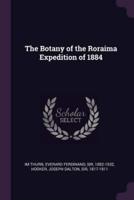 The Botany of the Roraima Expedition of 1884