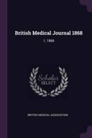 British Medical Journal 1868
