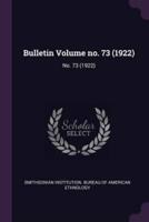 Bulletin Volume No. 73 (1922)