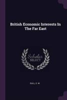 British Economic Interests In The Far East