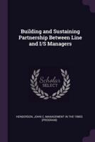 Building and Sustaining Partnership Between Line and I/S Managers