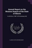Annual Report on the Noxious Insects of the State of Illinois