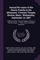 Annual Re-Union of the Emery Family in the Meionaon, Tremont Temple, Boston, Mass., Wednesday, September 14, 1887