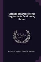 Calcium and Phosphorus Supplements for Growing Swine
