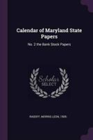 Calendar of Maryland State Papers