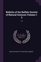Bulletin of the Buffalo Society of Natural Sciences Volume 1-2