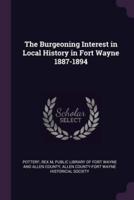 The Burgeoning Interest in Local History in Fort Wayne 1887-1894