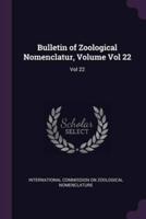 Bulletin of Zoological Nomenclatur, Volume Vol 22