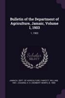 Bulletin of the Department of Agriculture, Jamaic, Volume 1, 1903
