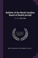 Bulletin of the North Carolina Board of Health [Serial]