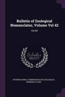 Bulletin of Zoological Nomenclatur, Volume Vol 42