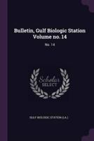 Bulletin, Gulf Biologic Station Volume No. 14