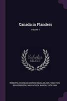 Canada in Flanders; Volume 1