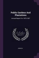 Public Gardens And Plantations