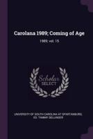 Carolana 1989; Coming of Age