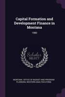 Capital Formation and Development Finance in Montana