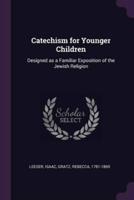 Catechism for Younger Children