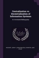 Centralization Vs Decentralization of Information Systems