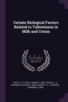 Certain Biological Factors Related to Tallowiness in Milk and Cream