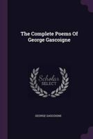 The Complete Poems Of George Gascoigne