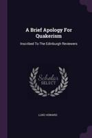 A Brief Apology For Quakerism