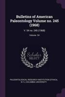 Bulletins of American Paleontology Volume No. 245 (1968)