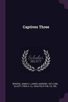Captives Three