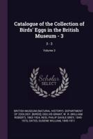 Catalogue of the Collection of Birds' Eggs in the British Museum - 3